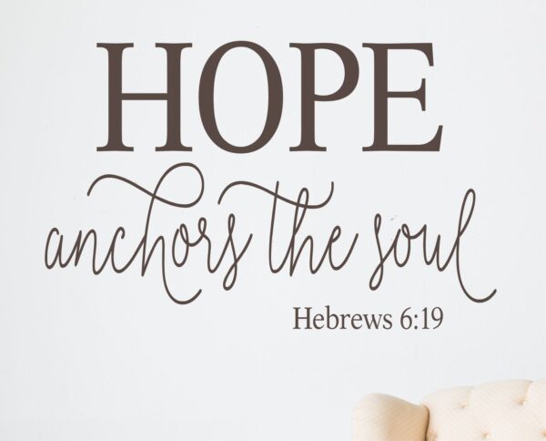 Hebrews 6.19 Hope Anchors The Soul Wall Decal