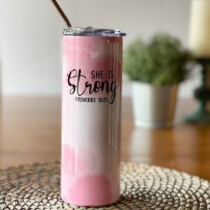 Hope Daisy Creations Provide 31:25 She Is Strong Tumbler